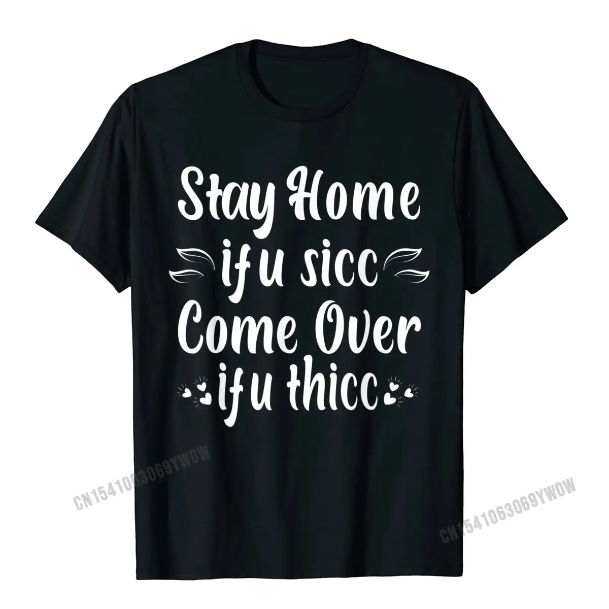 If U Thicc Funny Sarcastic Dank Meme Quote T shirt Camisas Men Special 