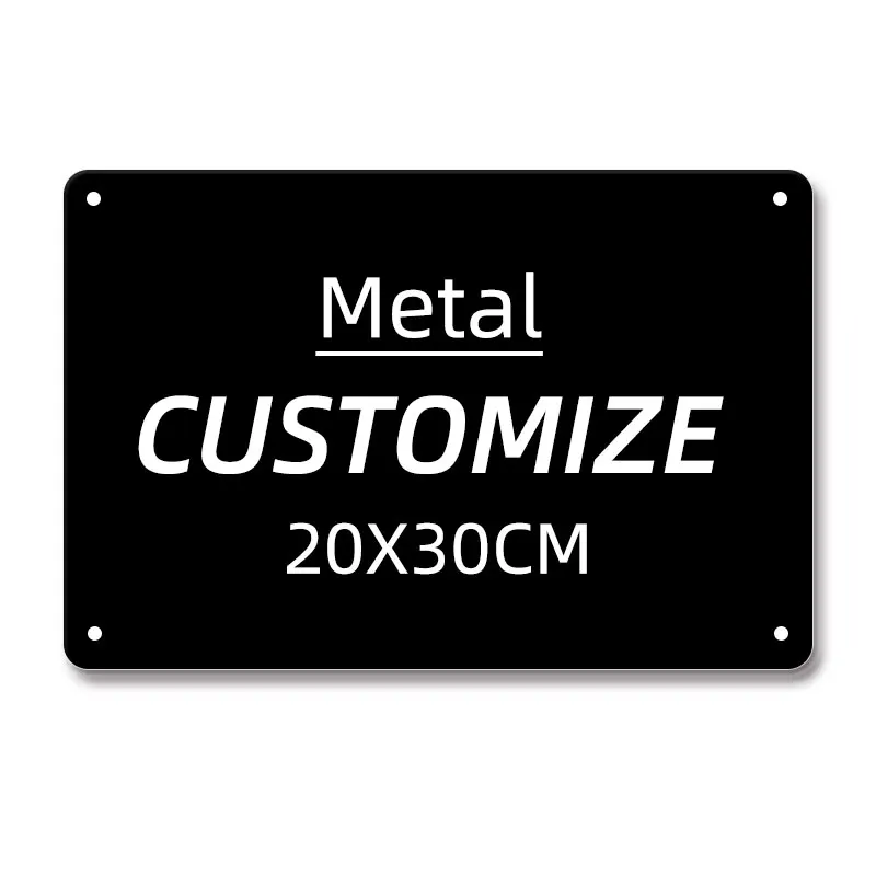 Customized Metal Sign 20x30CM 15X30CM 30X40CM Tin Sign Vintage Plaque Wall Decor Bar Home Decor Gift For Birthday metal wall signs metal signs metal wall art