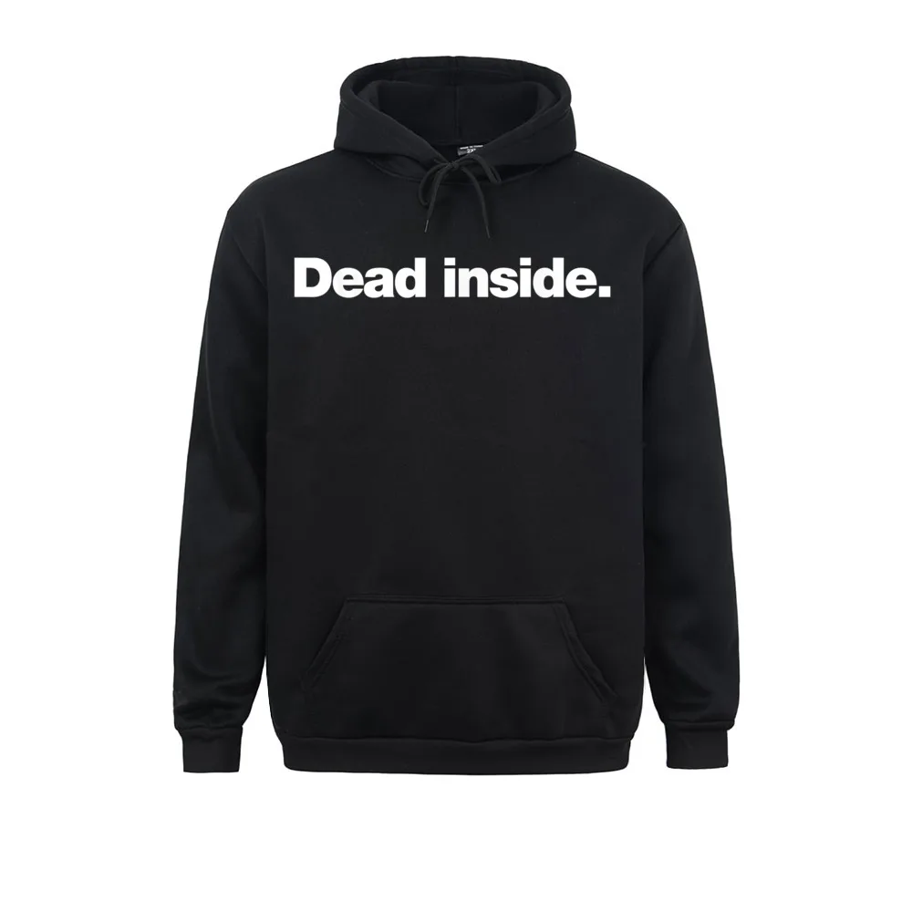  Dead Inside T-shirt A shirt that says dead inside__2896 Men Sweatshirts Summer Long Sleeve Hoodies On Sale Design Hoods Dead Inside T-shirt A shirt that says dead inside__2896black