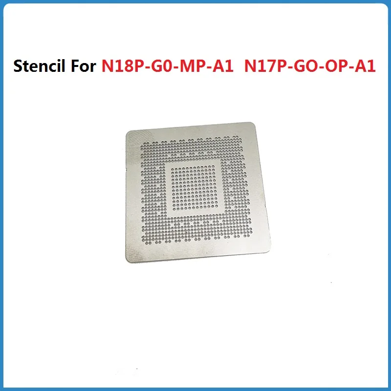 Bga Stencil Per N18P-Go-Mp-A1 N17P-Go-Op-A1 N17P-G0-K1-A1 N17P-Go-K1-A1 N17P-Go-A1 N17P-G1-A1 Reball