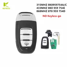 Keyecu Goedkope 3 Knop Slimme Afstandsbediening Sleutel 315Mhz 8K0 959 754 C/433Mhz/868Mhz 8T0 959 754D Voor Audi Q5 A4L A5 A6 A7 A8 RS4 RS5 S4 S5