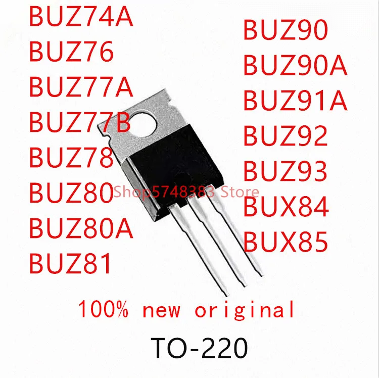 10 шт. BUZ74A BUZ76 BUZ77A BUZ77B BUZ78 BUZ80 BUZ80A BUZ81 BUZ90 BUZ90A BUZ91A BUZ92 BUZ93 BUX84 BUX85 TO 220|Аксессуары для