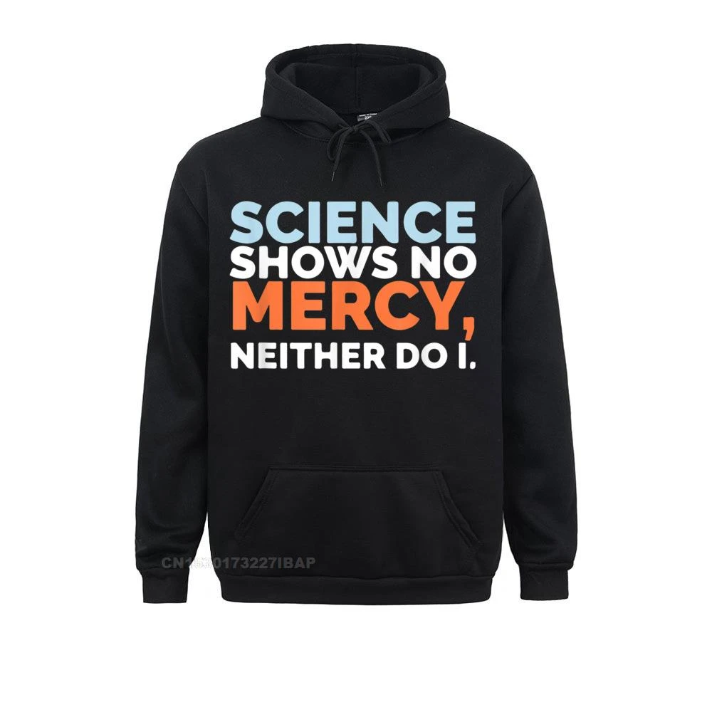 Sudaderas De ciencia divertida para hombres, ropa de calle de manga larga con capucha, de fiesta, venta al por mayor, otoño, No Mercy, ni Do I| Sudaderas con capucha y sudaderas| -