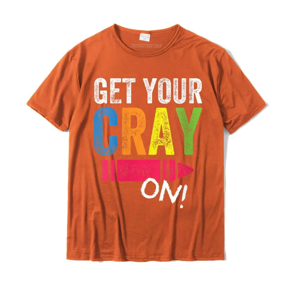 O Neck Casual 100% Cotton Man T-Shirt Design Short Sleeve T Shirt Funny Summer T-shirts Top Quality Womens Get Your Cray On Back To School Teacher Shirt Top V-Neck T-Shirt__MZ16329 orange