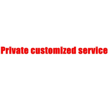 

Private customized service