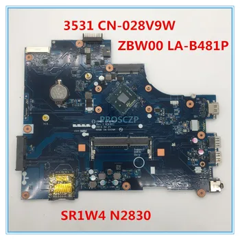 

High quality For 15R 3531 Laptop motherboard CN-028V9W 028V9W 28V9W ZBW00 LA-B481P W/SR1W4 N2830 cpu DDR3L 100% working well