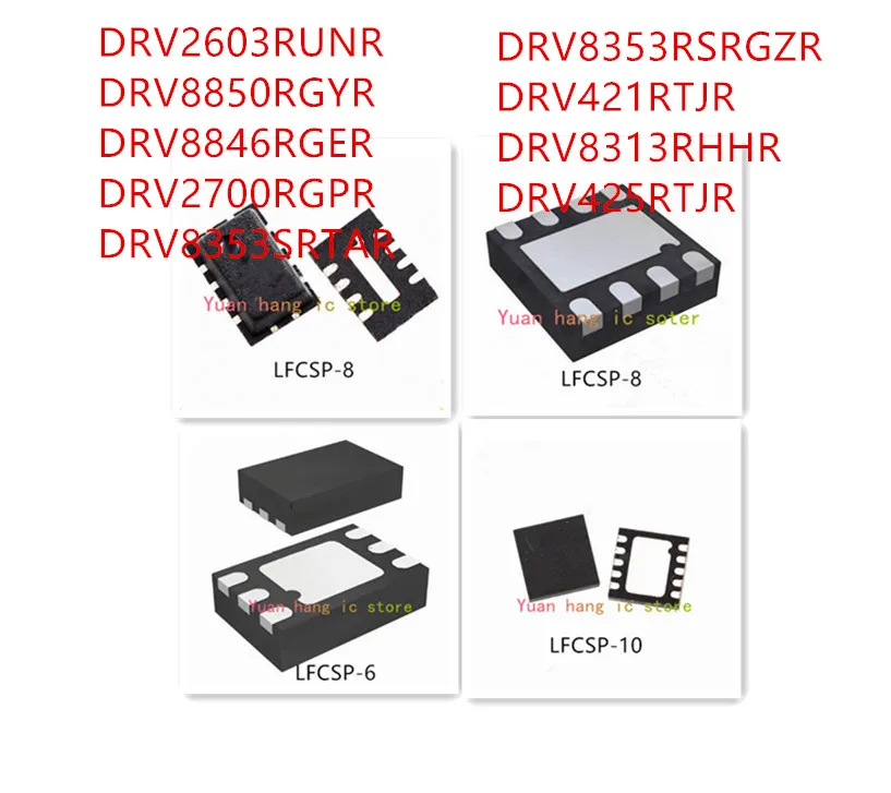 

10 шт. DRV2603RUNR DRV8850RGYR DRV8846RGER DRV2700RGPR DRV8353SRTAR DRV8353RSRGZR DRV421RTJR DRV8313RHHR drv425jr rtic