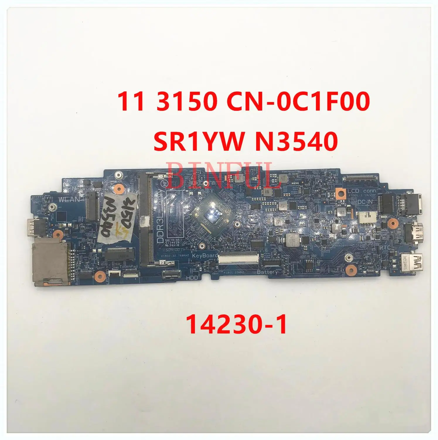 Материнская плата для ноутбука Dell 11 3150 14230-1 с SR1YW N3540 CPU CN-0C1F00 0C1F00 C1F00 DDR3 100% Полная