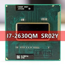Intel core I7-2630QM sr02y processador i7 2630qm notebook portátil cpu soquete g2 rpga988b adequado para hm65 75 76 77 chipset portátil