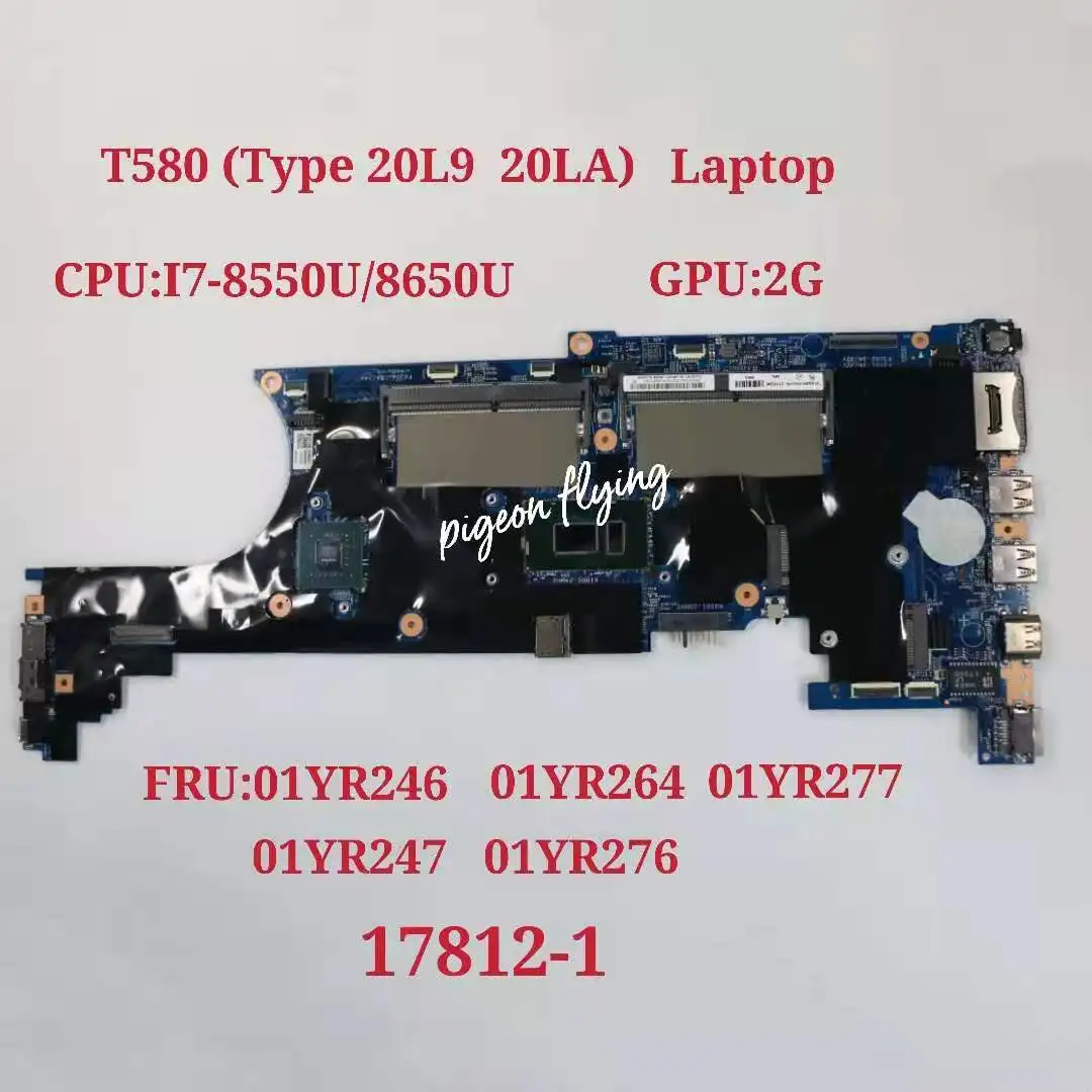 Для материнской платы ноутбука Thinkpad P52S T580 CPU:i7-8550U/8650U GPU:2G 17812-1 DDR4 FRU 01YR246 01YR264 01YR277