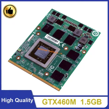

Original GTX 460M GTX460M CN-0479NV N11E-GS-A1 DDR5 1.5GB VGA Video Graphics Card For Laptop DELL M15X M17X R1 R2 Fully Tested