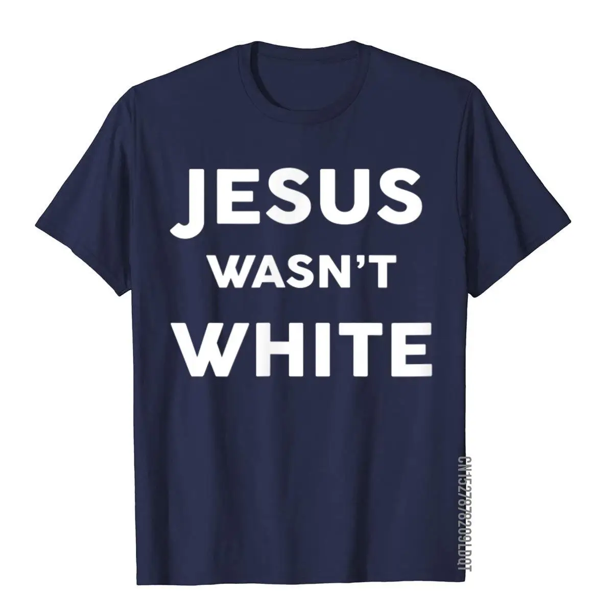 Jesus Wasn't White Tee Shirt Funny Religious Shirt T-Shirt__B11950navy