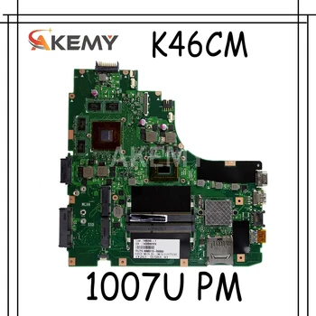 

Akemy K46CM motherboard For Asus Laptop motherboard K46CM A46C K46CA mainboard original tested notebook 1007U PM