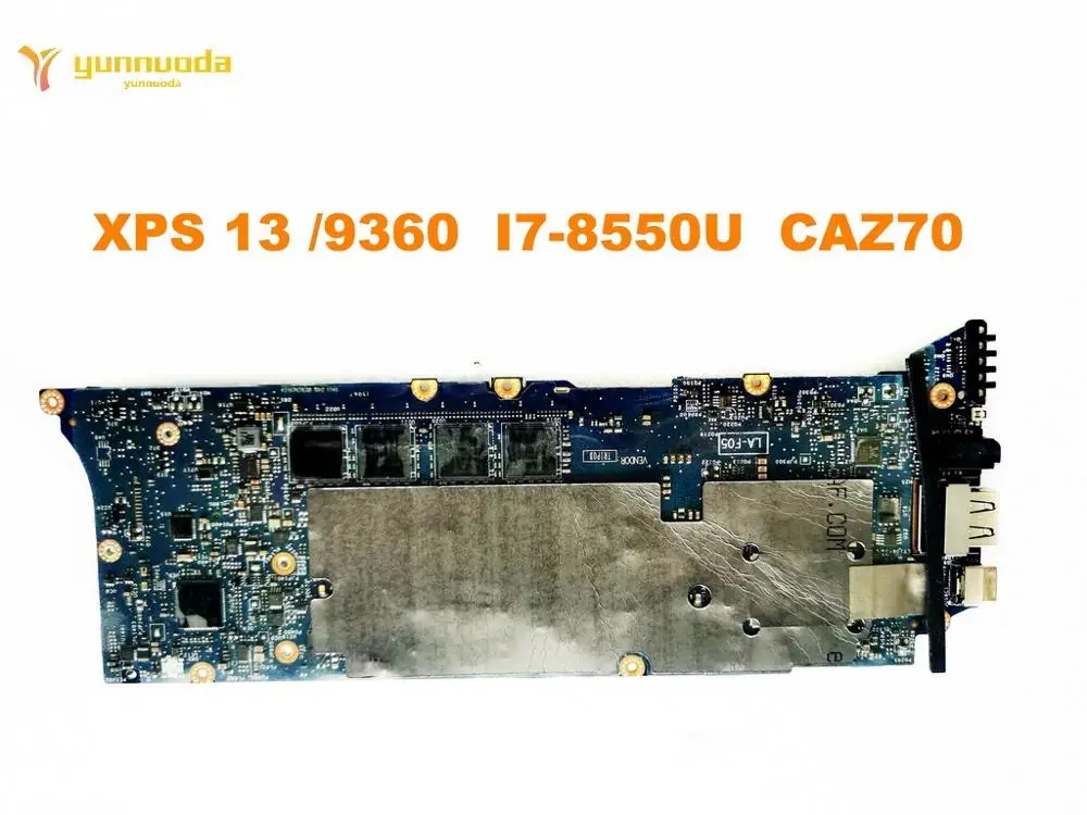 Most effective  Original for DELL XPS 13 9360 laptop motherboard XPS 13 9360 I7-8550U CAZ70 LA-F051P tested good fr