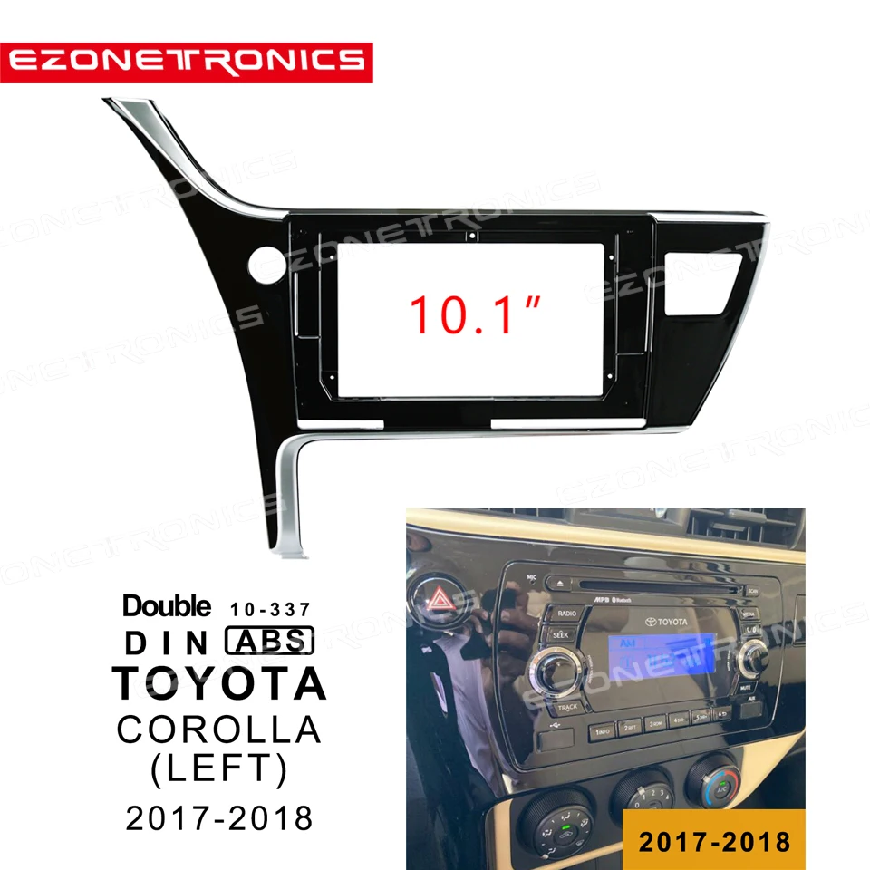 

2Din Car DVD Frame Audio Fitting Adaptor Dash Trim Kits Facia Panel 10.1"For Toyota COROLLA (LEFT) 2017-2018 Double Radio Player