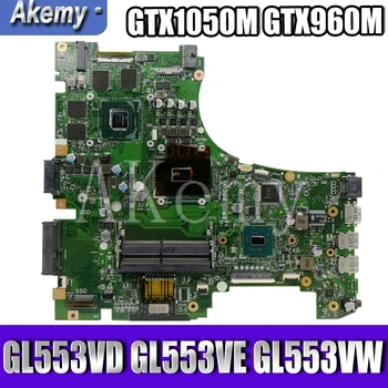 

exchange!!! ROG Laptop motherboard For Asus GL553VD GL553VE GL553VW ZX63V GL553V GL553 original mainboard GTX1050M GTX960M i7/i5