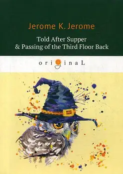 

Foreign languages Jerome J.K. Told After Supper & Passing of the Third Floor Back cover soft 16 +