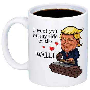 

My Cuppa Joy Funny Trump Mugs - I Want You On My Side Of The Wall Coffee Mug - 11oz Cup Anniversary, Valentine's Day, Birthday