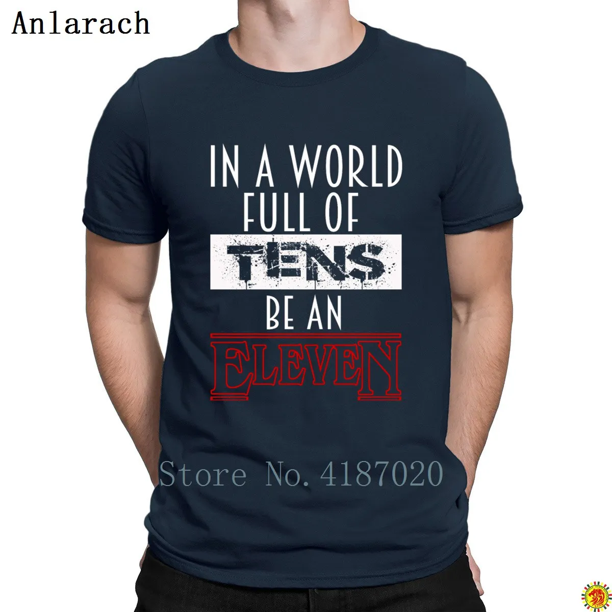 

In A World Full Of Tens Be An Eleven T-Shirts Cotton Personalized Cheap Sale T Shirt For Men Clever Summer Pop Top Tee Anlarach