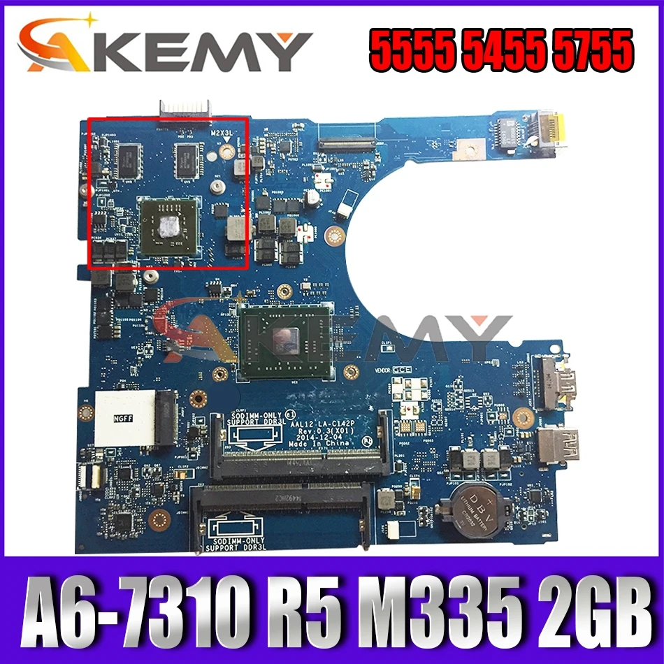 Материнская плата Akemy LA-C142P для Dell Inspiron 5555 5455 5755 A6-7310 R5 M335 2 Гб 09J3FV CN-09J3FV 9J3FV 100%