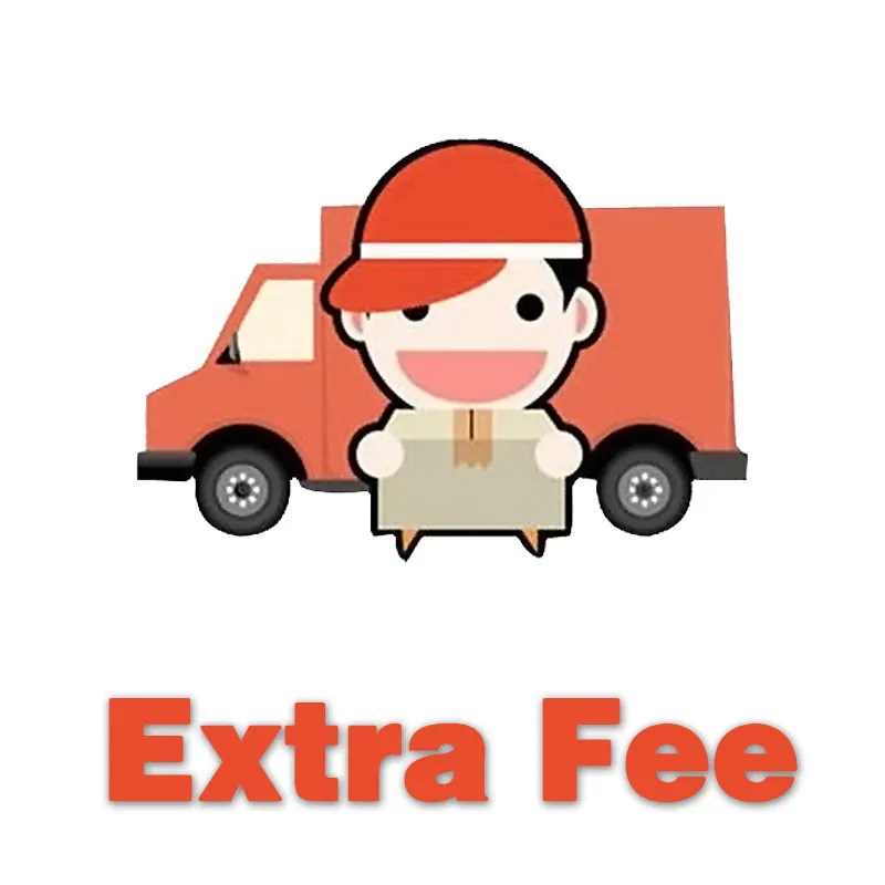 

Extra Fee Customized products / Freight / Service charge/ Resend / Other