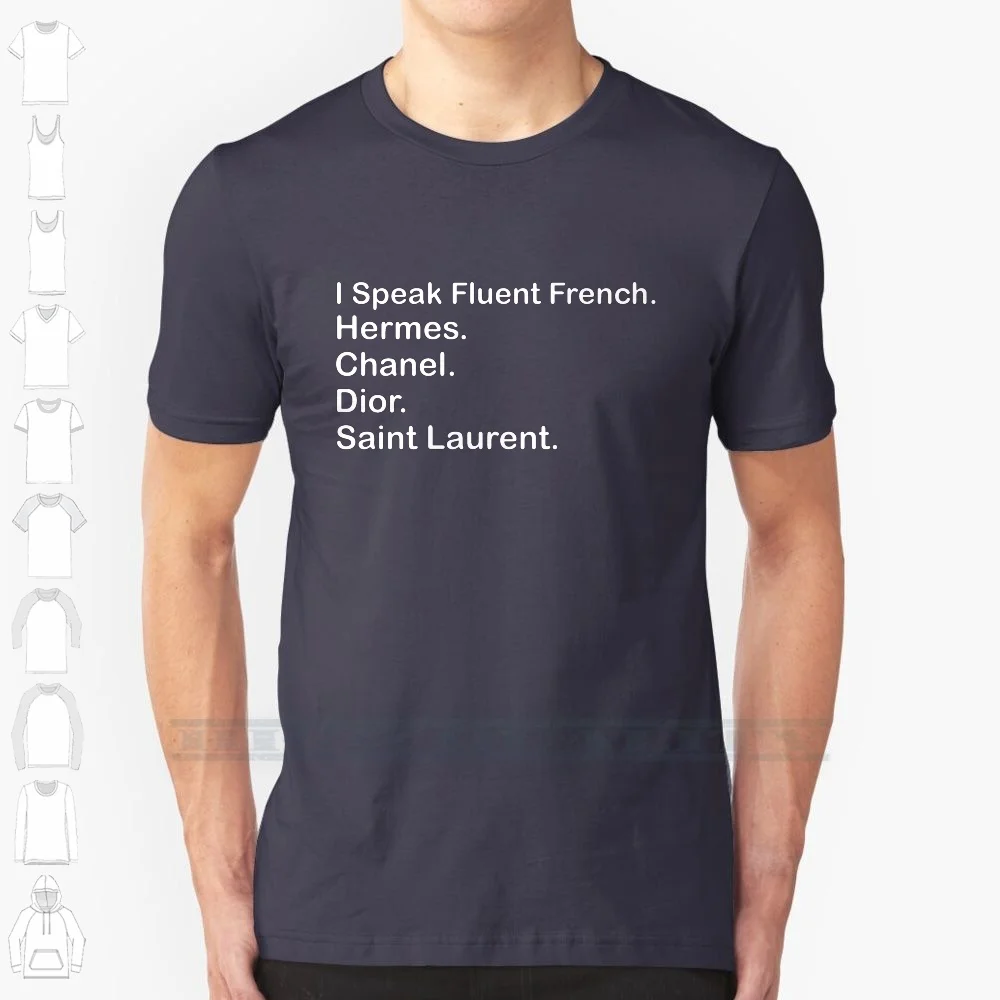 I Speak Fluent French Custom Design Print For Men Women Cotton New