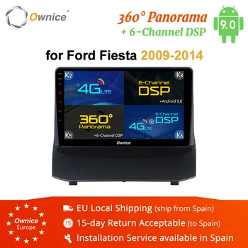 

Ownice Android 9.0 Car Radio Stereo for Ford Fiesta 2009 - 2015 Octa Core Car DVD GPS player 360 Panorama DSP SPDIF 4G Ram