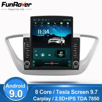 

Funrover 9.7" Tesla screen For Hyundai Solaris Verna 2017 2018 android 9.0 Car Radio Multimedia autoradio Player GPS Navi no dvd