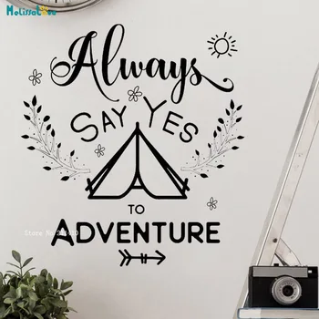 

Always Say Yes To Adventure Wall Decals Gifts Large Size Home Decor Living Room Quotes Vinyl Self-adhesive Art Sticker YT3750
