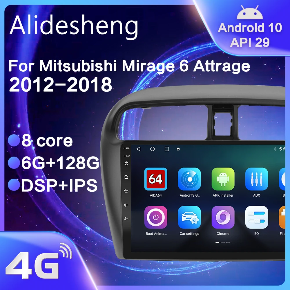 For Mitsubishi mirage 6 attrage 2012 2013 2014 2015 2016 2018 Android 10.0 DSP Car Radio Navigation multimedia Player GPS IPS car dvd video player