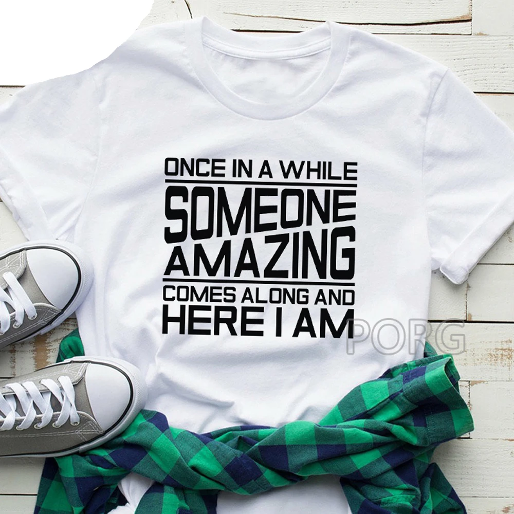 Women Pink Once In A While Someoneamazing Comes Alongand Here I Am Print Casual Graphic T-shirt 90s Girls Top Harajuku @906655 | Мужская
