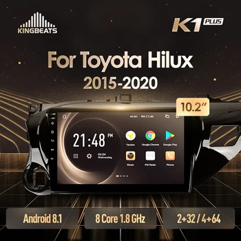 

KingBeats Android head unit 4G in Dash Car Radio Multimedia Video Player Navigation GPS For Toyota Hilux Pick Up AN120 2015-2020