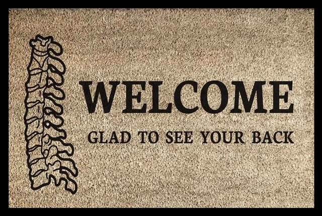 Welcome Glad to See Your Back Chiropractor / Physiotherapy Funny Door Mat  Business Gift 