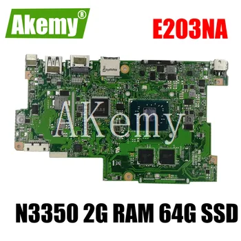 

Akemy E203NA For Asus E203N E203NA E203M E203MA Laotop Mainboard Motherboard W/ N3350 2G RAM 64G SSD