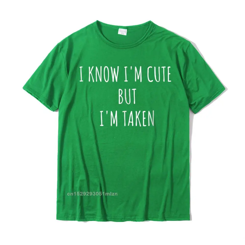 Normal Thanksgiving Day Pure Cotton Crewneck Tops Shirt Short Sleeve Street Tee-Shirt Fashion Print Top T-shirts I Know Im Cute But Im Taken Shirt - Im Taken Funny Tshirt__4944 green