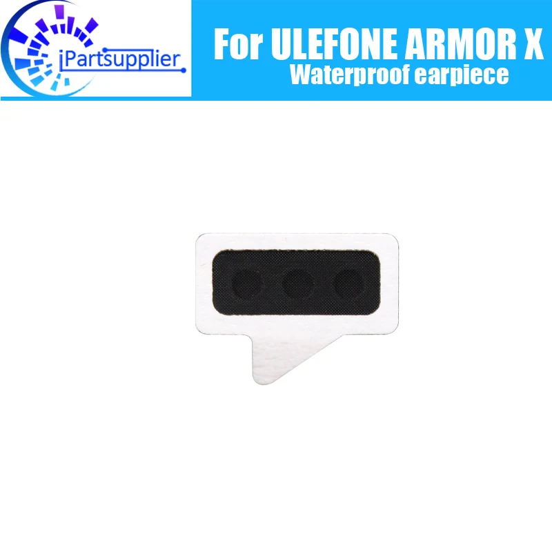 

ULEFONE ARMOR X Earpiece 100% New Original Front Ear speaker receiver Repair Accessories for ULEFONE ARMOR X Mobile Phone
