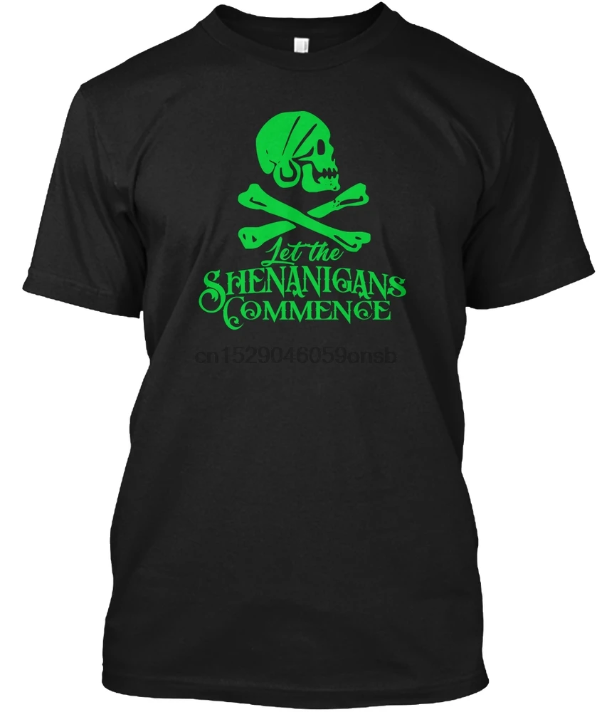 

Men T Shirt Let The Shenanigans Commence! Women tshirt