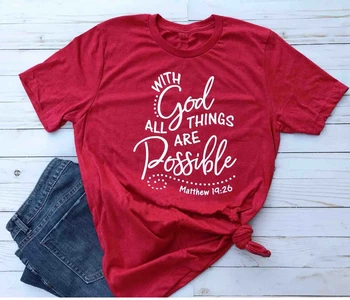 

With God all things are Possible Shirt Matthew 19 26 Christian Faith Religious t-Shirt women Bible Verse tee graphic top- K273