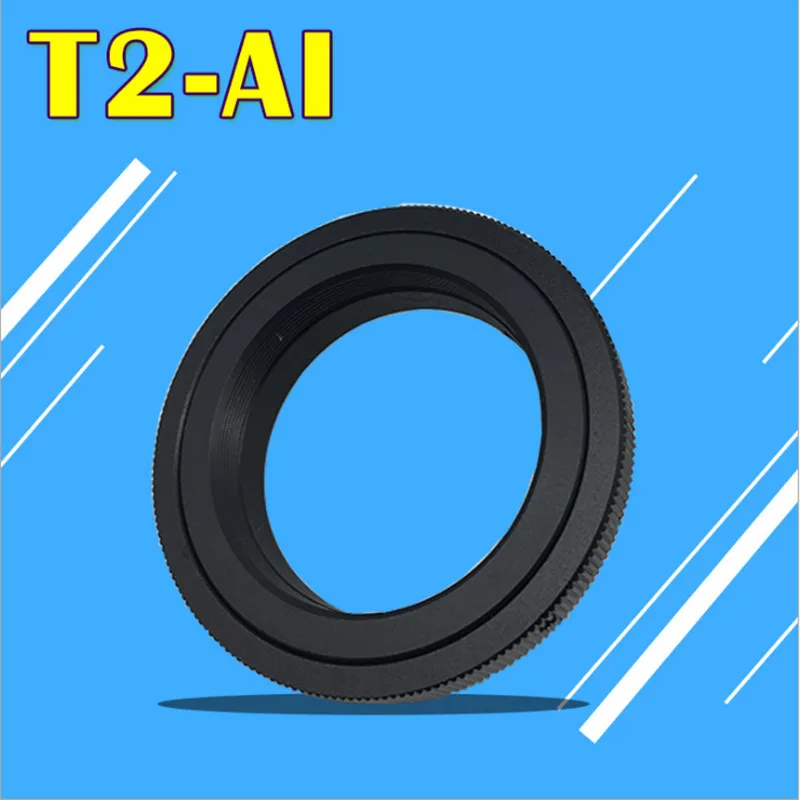 T2-AI адаптер объектива T2 T адаптер объектива Кольцо для Nikon AI Крепление камеры D7100 D90 D700 D800 D5200 D3400 D5100