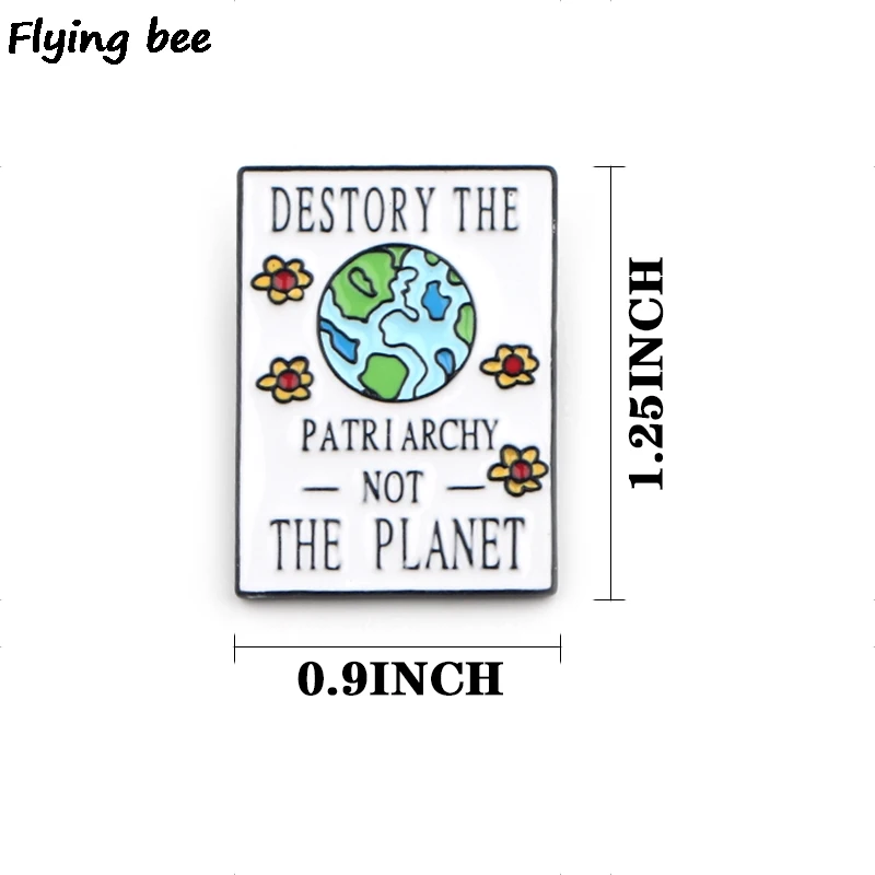 Flyingbee разрушить Патриархию не планету шпильки Феминистская булавка эмаль брошка мультфильм коллекция металлическая брошь X0415