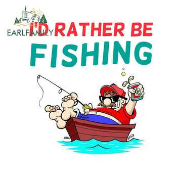 

EARLFAMILY 13cm x 11.8cm For I'd Rather Be Fishing Motorcycle Car Stickers Fine Decal Bumper Car Door Protector For JDM SUV RV