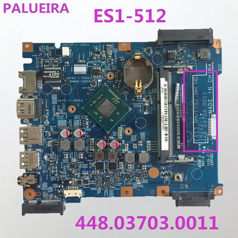 PALUBEIRA материнская плата для ноутбука Acer aspire ES1 512 NBMRW11003 EA53 BM EG52 MB 14222 1 448.03703.0011 с