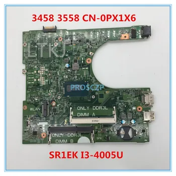 

Free shipping For 3458 3558 Laptop motherboard CN-0PX1X6 0PX1X6 PX1X6 14216-1 With SR1EK I3-4005U CPU 100% working well