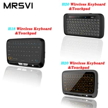 H20 H18 H18+ мини беспроводная клавиатура подсветка Сенсорная панель Air mouse IR наклоняющийся пульт дистанционного управления для Andorid BOX Smart tv Windows