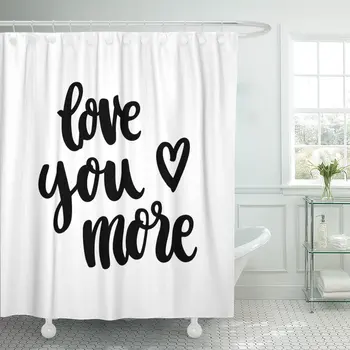 

Beautiful The Quote Love You More in Calligraphic Brochures Shower Curtain Waterproof Fabric 60 x 72 Inches Set with Hooks
