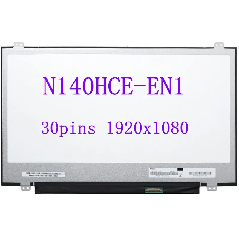 

14â€œ LAPTOP N140HCE-EN1 Rev C2 LED LCD SCREEN IPS display matrix panel 72%NTSC FHD 30PINS 1920*1080 notebook matte replacement