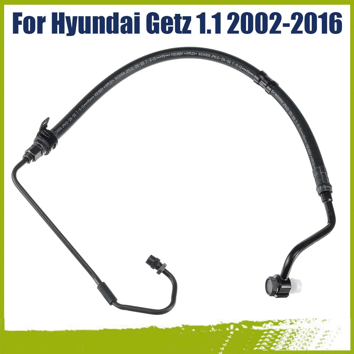 

Power Steering Feed Pressure Hose For Hyundai Getz 1.1 2002-2016 57530-1C500