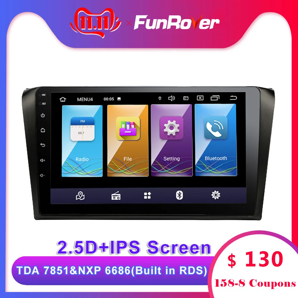 Excellent Funrover 2.5D+IPS 2 Din android 9.0 car multimedia dvd radio For Mazda 3 Mazda3 2004-2009 car dvd gps Navigation stereo Player 0