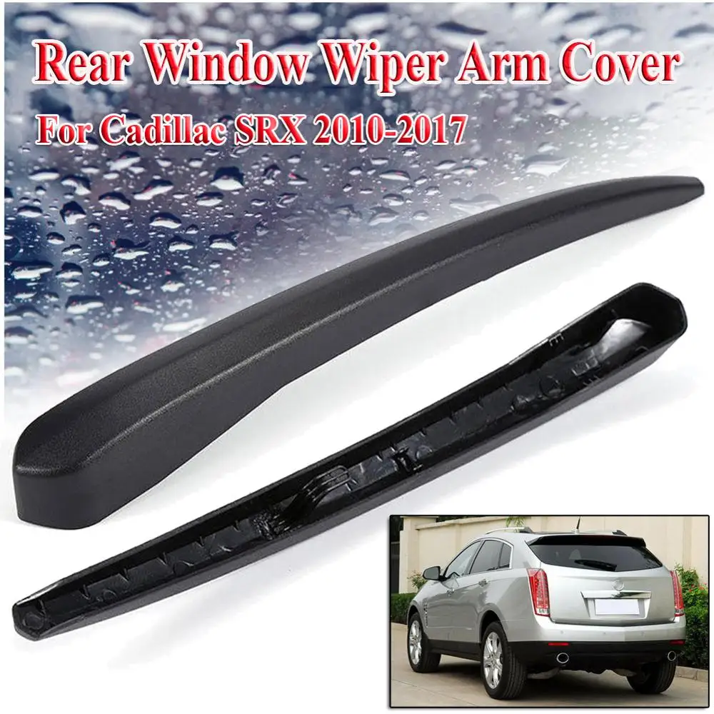 

Black Plastic Rear Window Wiper Arm Cover For Cadillac SRX 2010-2017