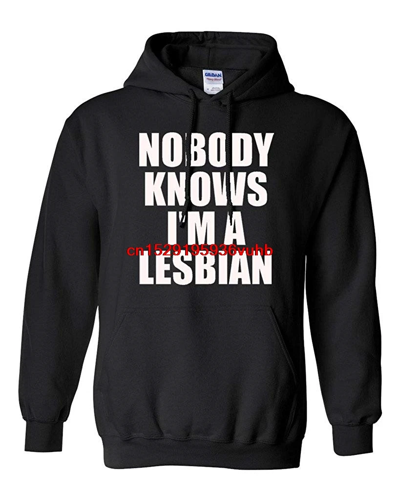 Толстовка с капюшоном Nobody Know I'm A lesbible| |